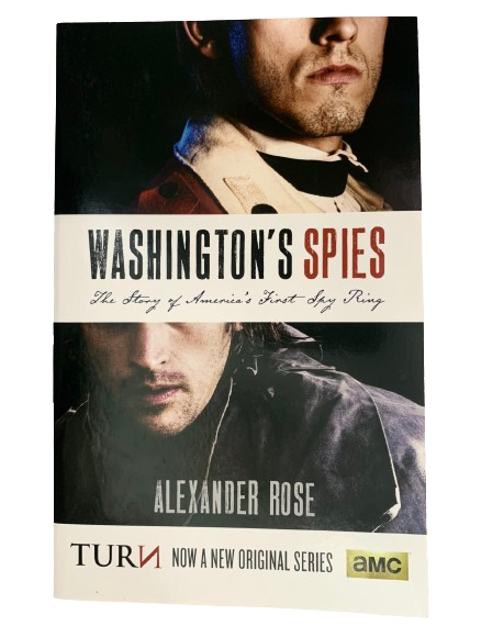 Washington's Spies: The Story of America's First Spy Ring by Alexander Rose