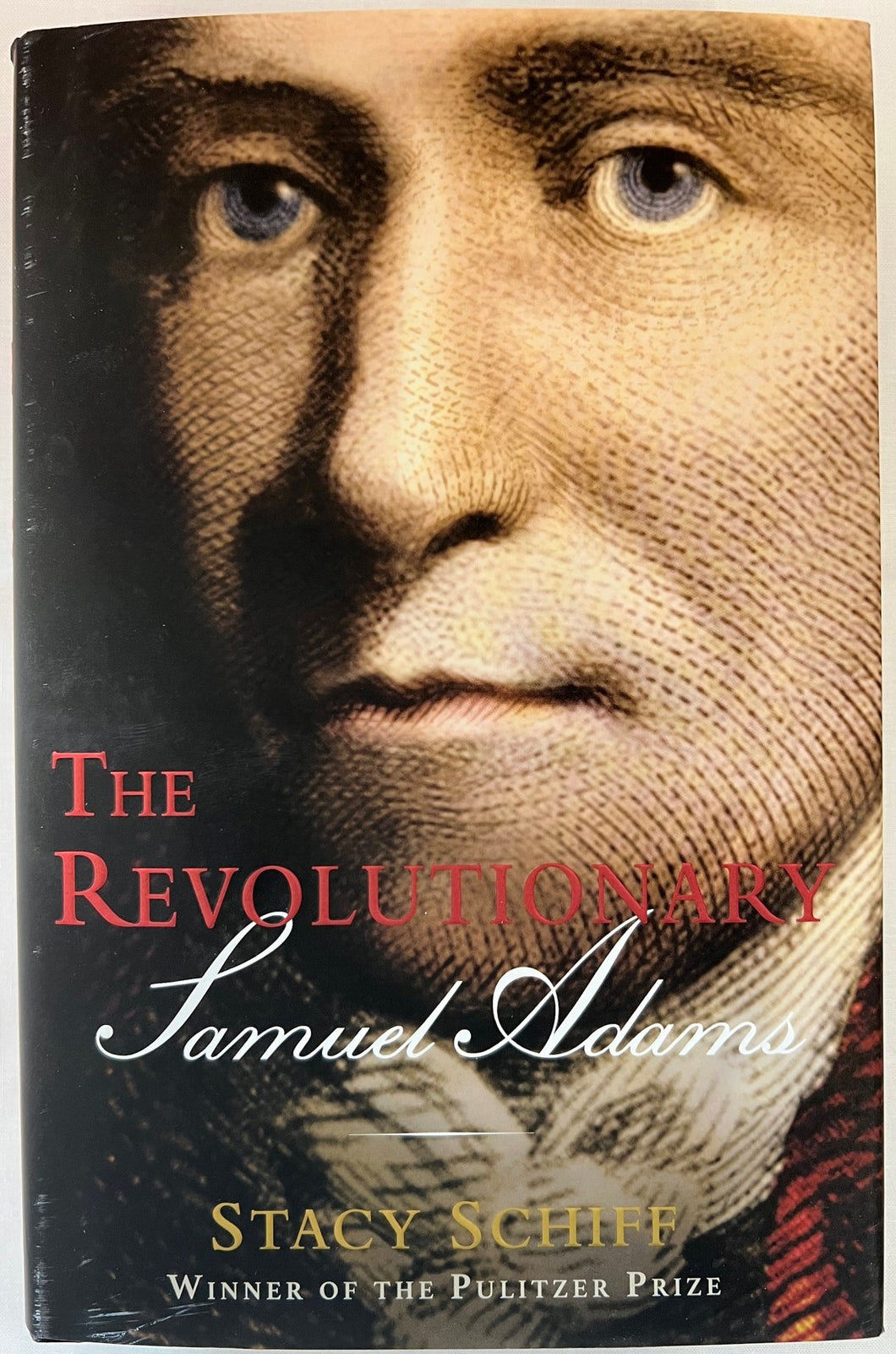 The Revolutionary Samuel Adams by Stacey Schiff